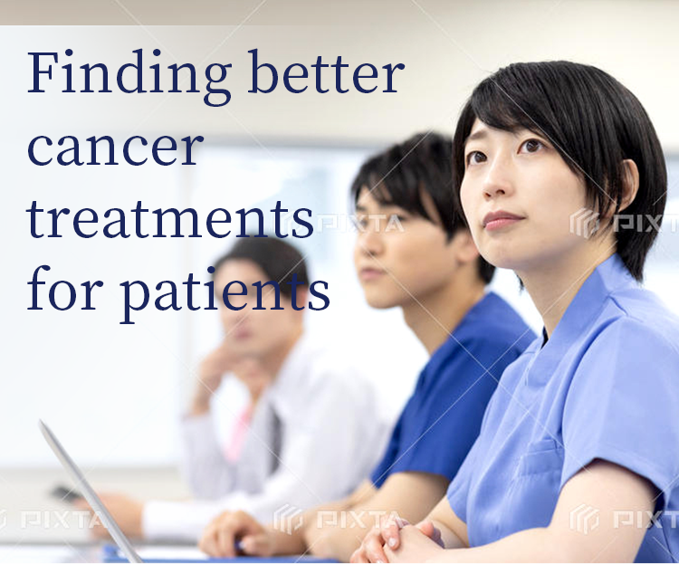 Finding better 
cancer treatments 
for patients